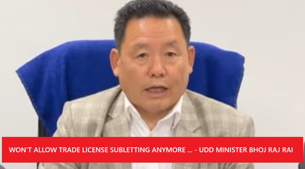 Stringent Action on Trade License Subletting: Sikkim Govt Issues Stern Warning