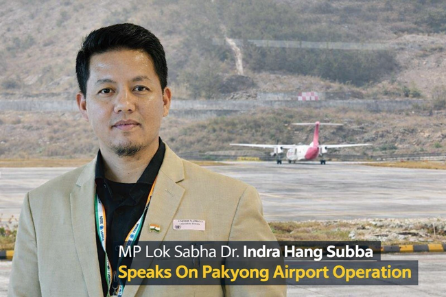 Reviving Pakyong Airport: MP Outlines Government’s Strategy to Restart Operations